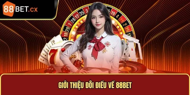 Lịch sử phát triển và hình thành của 88BET