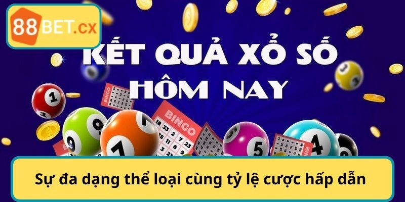 Sự đa dạng thể loại cùng tỷ lệ cược hấp dẫn 