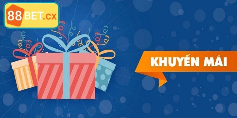 Ưu đãi dành cho mọi khách hàng của nhà cái 88BET